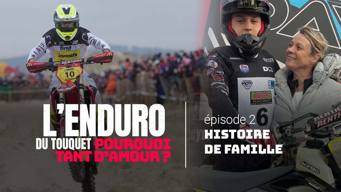 Enduro du Touquet : pourquoi tant d'amour ? - épisode 2