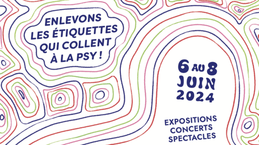 LE PSY ART FESTIVAL : le premier festival francilien organisé par un hôpital psychiatrique