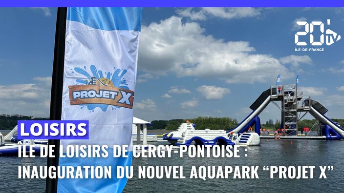 Île de loisirs de Cergy-Pontoise :  inauguration du nouvel Aquapark "Projet x"