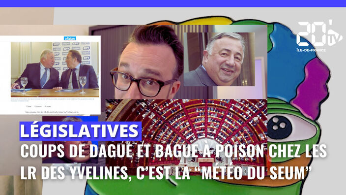 Législatives : coups bas et bagues à poison en Yvelines,  la "météo du seum" (épisode 2)