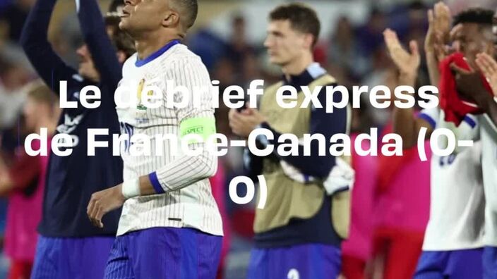 France-Canada : Le débrief express du match nul (0-0)