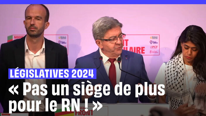 Résultats législatives 2024 : « Pas un siège de plus pour le RN », martèle Mélenchon 