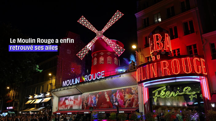 Le Moulin Rouge a retrouvé ses ailes, nous y étions !