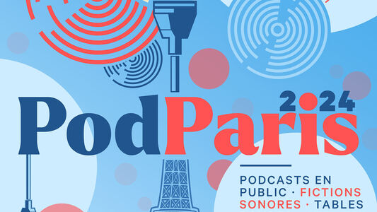 PodParis : le festival du podcast