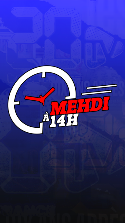 Mehdi à 14h 