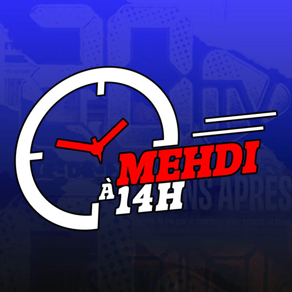 Mehdi à 14h 