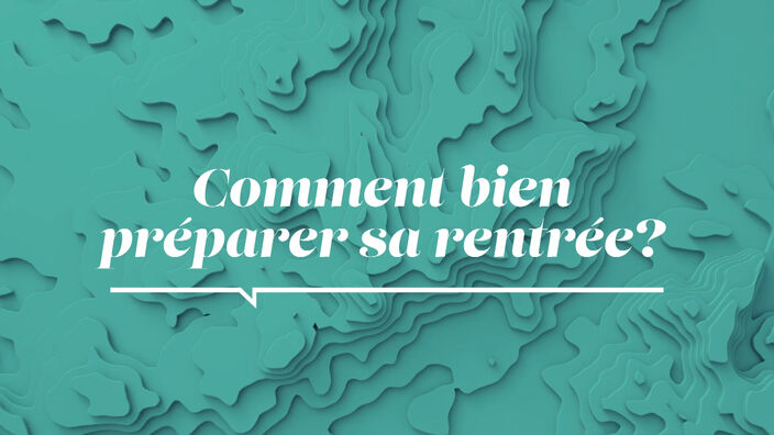 La Santé D'abord : Comment bien préparer sa rentrée ?