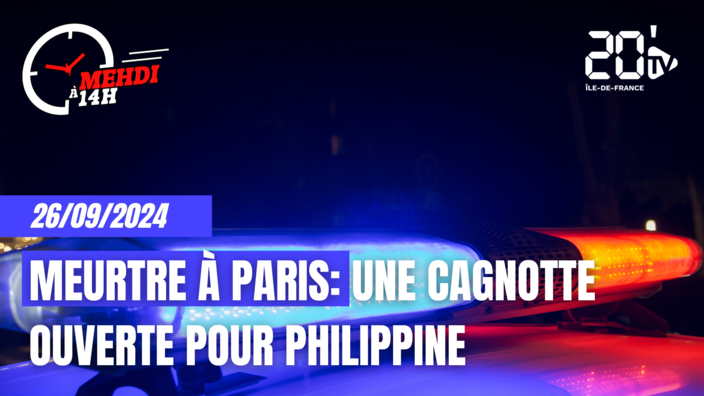 Mehdi à 14h - Meurtre à Paris : Une cagnotte ouverte pour Philippine