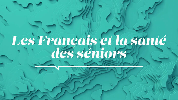 La Santé D'abord : Les Français et la santé des séniors