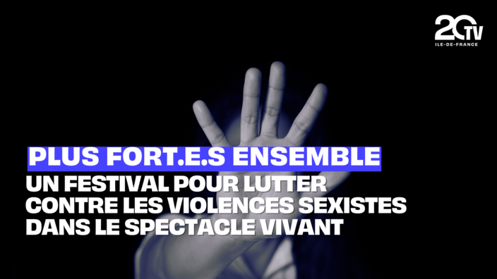 Plus Fort.e.s Ensemble : un festival pour lutter contre les violences sexistes dans le spectacle vivant